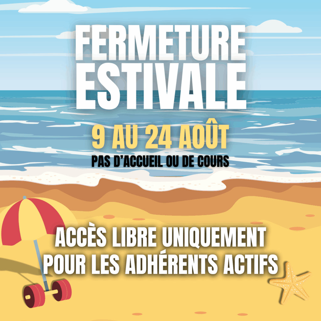 Fermeture Estivale